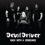 Devildriver : Back with a Vengeance